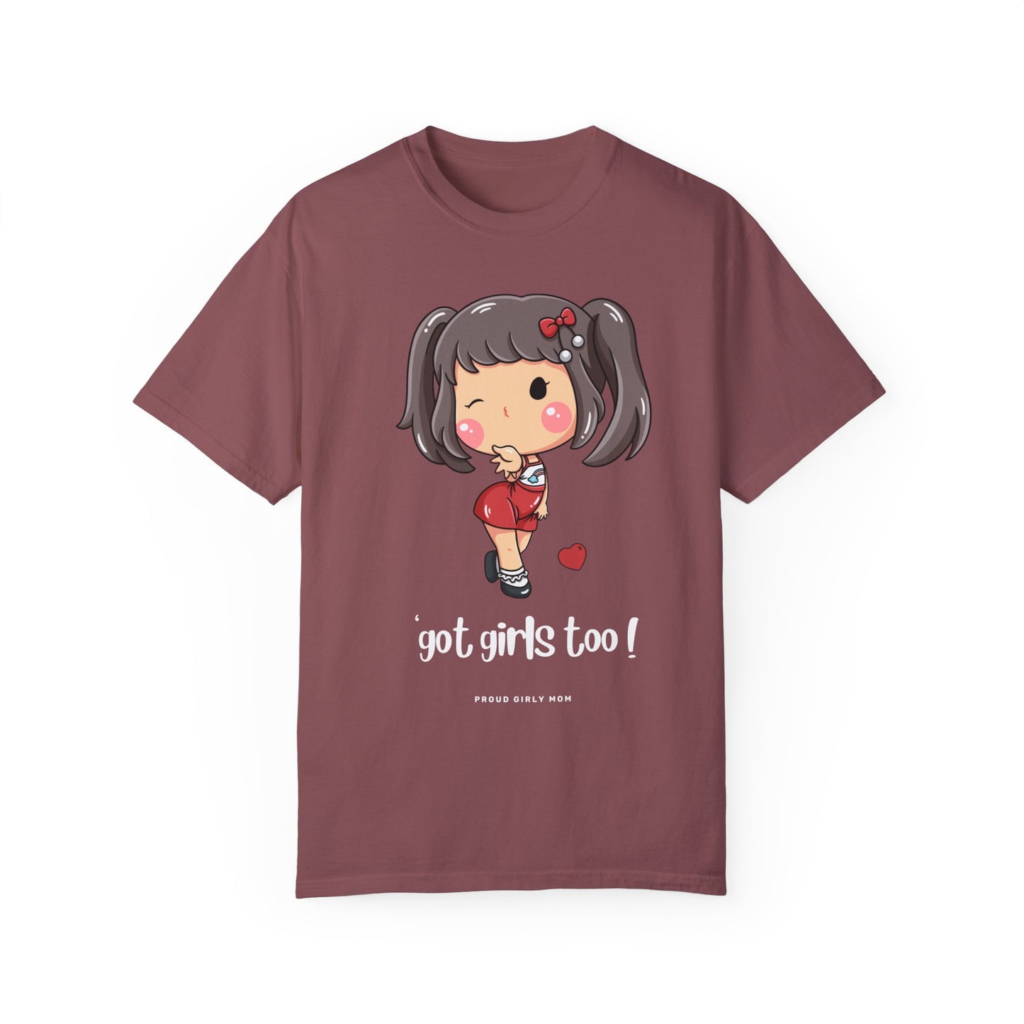 "Got Girls Too" T-shirt