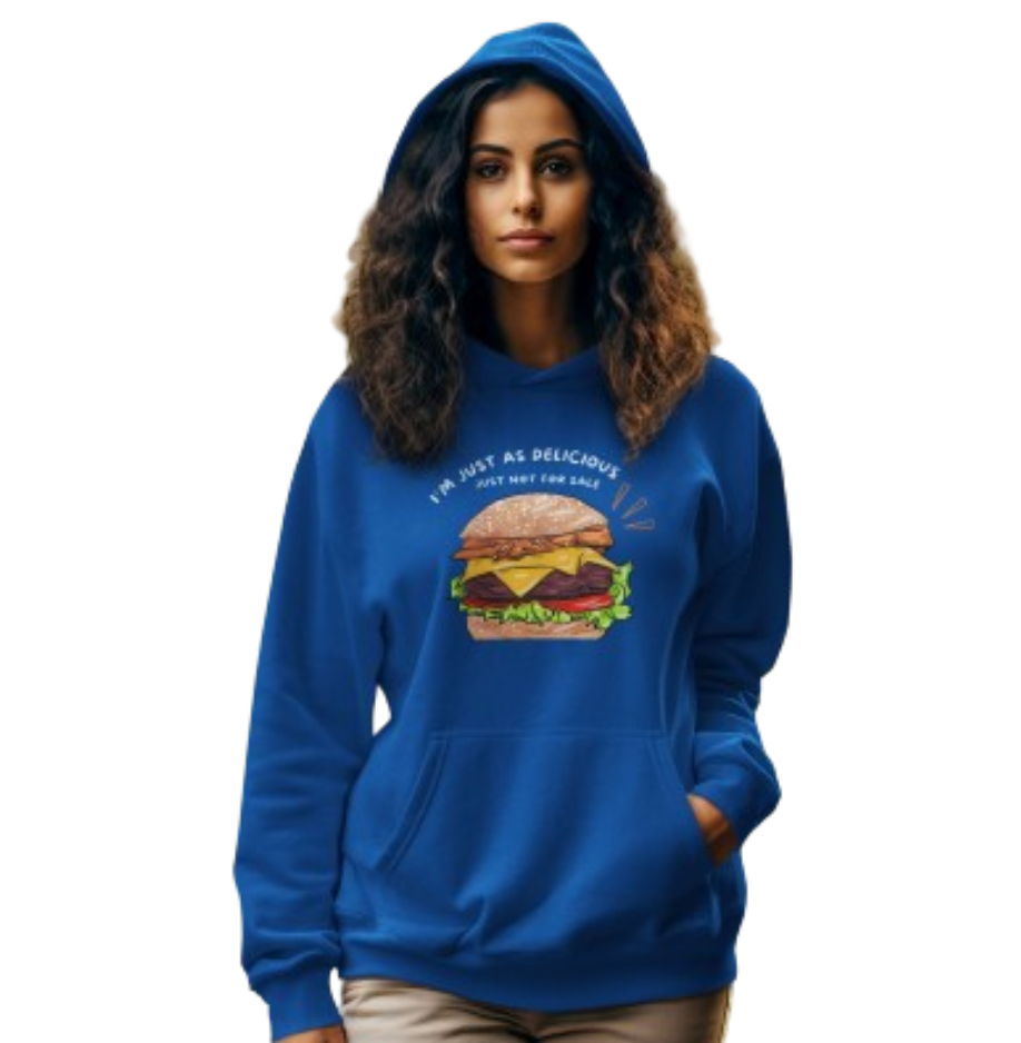 "I'm Just As Delicious" Hooded Sweatshirt